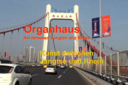 Organhaus – Kunst zwischen Jangtse und Rhein